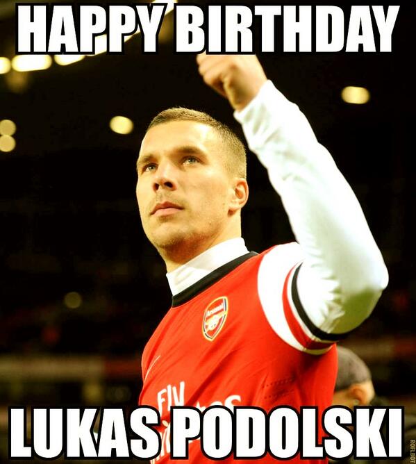 Happy birthday Lukas Podolski 