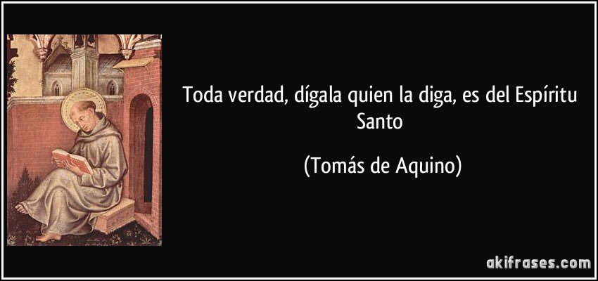 topsevenfactory's tweet image. Toda la verdad ,diga quien la diga es del Espíritu Santo !  Santo Tomás de Aquino