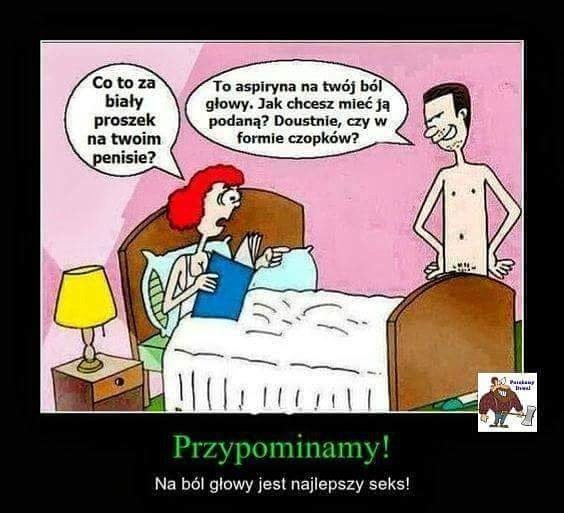 QueenkaKlemka's tweet photo. 😜 #koniec #z #przysłowiowym #bólem #głowy #biały #proszek #podany #doustnie #znienacka #sex #jakoś #facetów #głowy #nie #bolą 😂 https://t.co/K9juHEjRPf