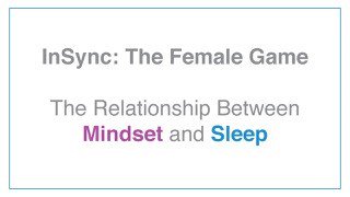 InsyncLife's tweet image. #InSync The Female Game - #Sleep and #Mindset ow.ly/X2G2305i0sg