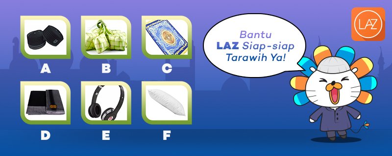 Bantu LAZ siap2 Tarawih yuk! Retweet &amp; Mention jwbn km dgn #SeninKuis &amp; menangkan voucher senilai 100k utk 2 org Lazadians yg beruntung!;)