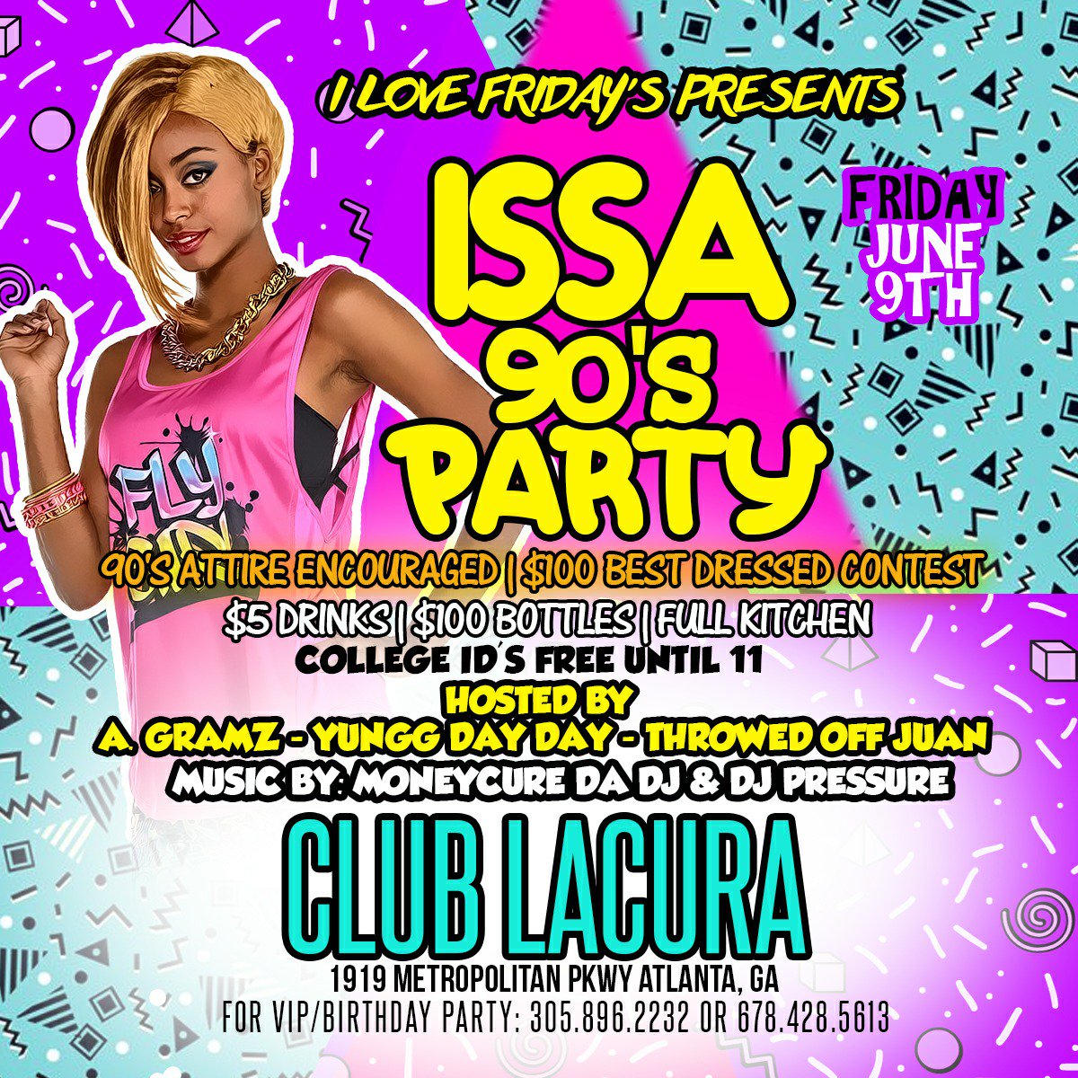 tankdiditevents's tweet photo. #Issa90sParty this Friday 6/9 📅 @ #LacuraATL · College 🆔 free until 11pm · For birthday party or section info: 📲 305 896 2232 5x https://t.co/xff2RjVkKp