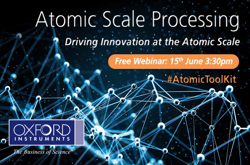 OxInst's tweet photo. FREE #webinar.Discuss processing of atomic scale materials & devices https://t.co/GVx86SmGlR #AtomicToolKit #ALDep #Graphene #2DMaterials https://t.co/4OnwT6Wz91