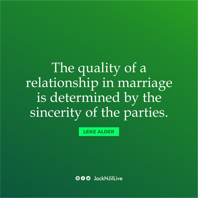 JacknJilLive's tweet photo. The quality of a relationship in marriage is determined by the sincerity of the parties. @LekeAlder https://t.co/2D1oPGOewn