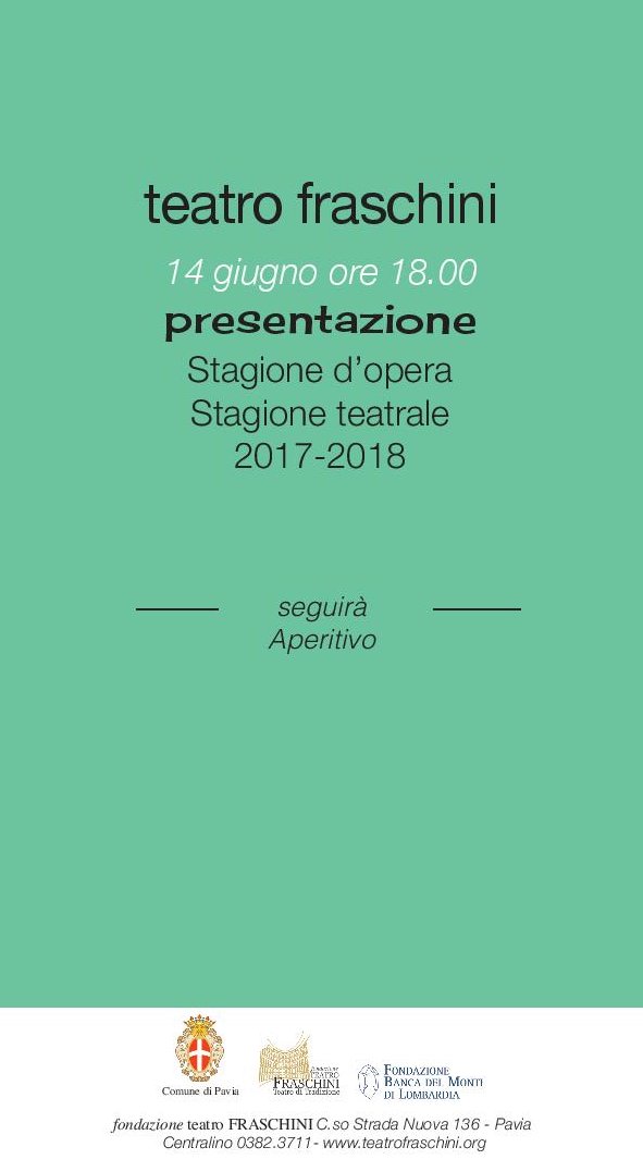 Siete invitati MERCOLEDì 14 GIUGNO, ore 18, alla presentazione della Stagione d'Opera e Teatro 2017/218; a seguire aperitivo. Vi aspettiamo!