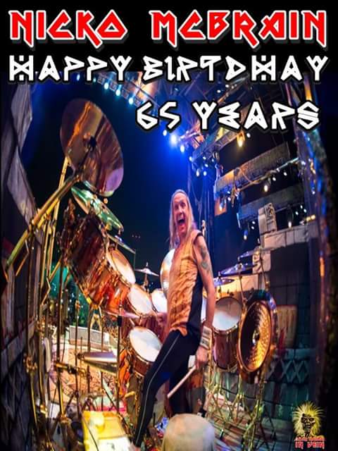 Happy birthday to Mr. Nicko McBrain of 65 and still kicking ass!! 