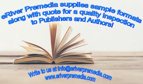 eRiverPremedia's tweet photo. #PrintPDF, #ePub, #Kindle, #Reflowable, #FixedLaout, #HTML, #XML, #DOCX and more digital formats at affordable cost. https://t.co/B1SHgwww0O