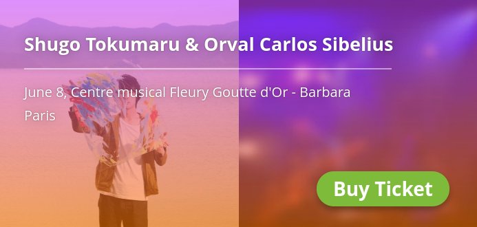 ⚡ <a href="/shugotokumaru/">トクマルシューゴ</a> &amp; Orval Carlos Sibelius, 8 Juin, Prenez vos places: → j.mp/2rK3GeJ