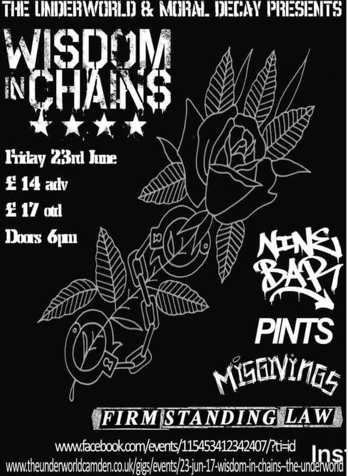 <a href="/WisdominChains/">Wisdom in Chains</a> hit <a href="/TheUnderworld/">The Underworld</a>  London on June 23rd with <a href="/misgivingspunx/">Misgivings</a> Ninebar, Pints and Firm Standing Law. youtu.be/Ziek5awH80o