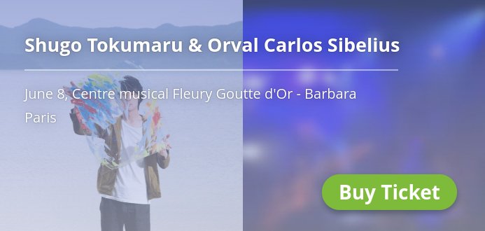 ⚡ <a href="/shugotokumaru/">トクマルシューゴ</a> &amp; Orval Carlos Sibelius, 8 Juin, Prenez vos places: → j.mp/2rK3GeJ