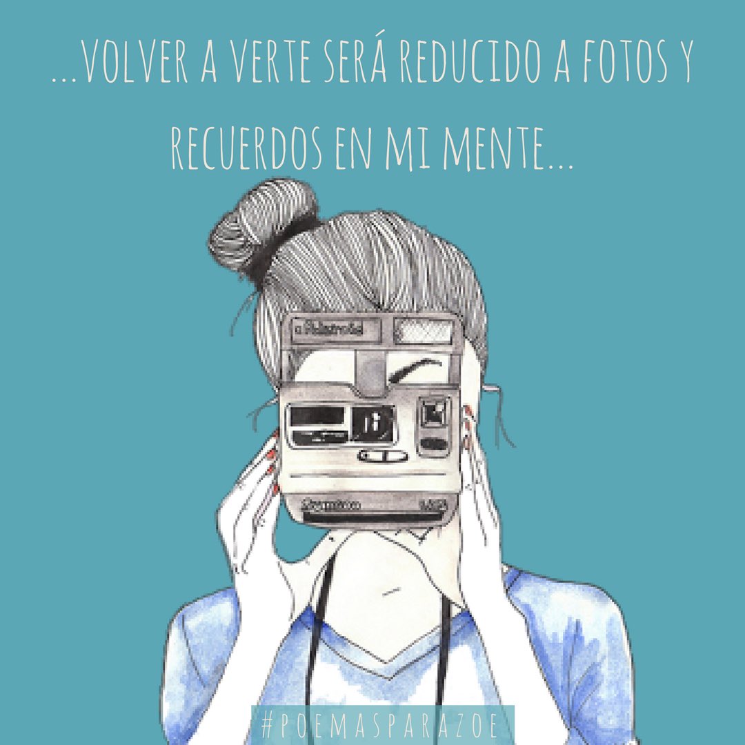 PoemasParaZoe's tweet photo. —Para mi volver a verte será reducido a fotos y recuerdos en mi mente.

#PoemasParaZoe https://t.co/ttYeKwLNu7