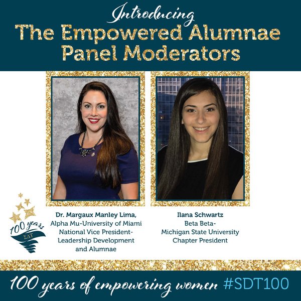 Introducing The Empowered Alumnae Panel Moderators, Dr. Margaux Manley Lima &amp; Ilana Schwartz! #SDT100