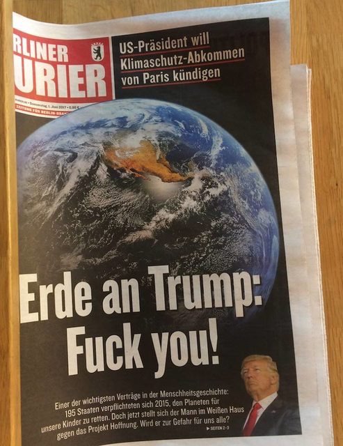 YouHadOneJ0B's tweet photo. German newspaper after Trump pulls out of the Paris agreement. https://t.co/qSyJICU2yJ