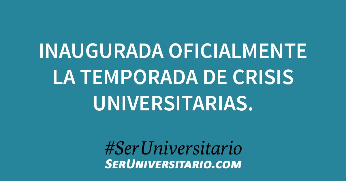 SerUniv's tweet photo. Inaugurada oficialmente la temporada de crisis universitarias. #SerUniversitario https://t.co/MtalVG5Qo4