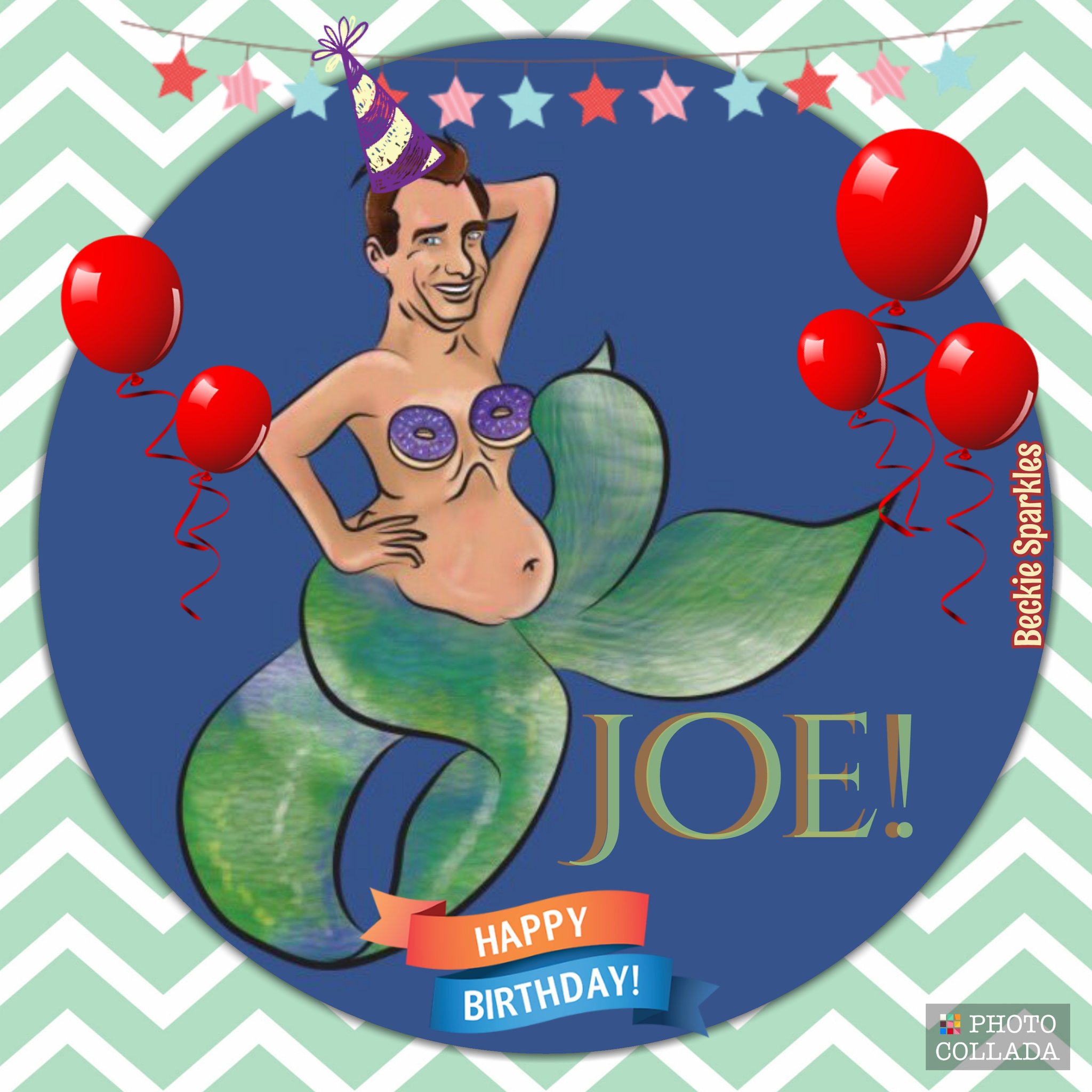  Thank you for being who you are. Thank you for being you! Happy Birthday Joe! Xxoo 