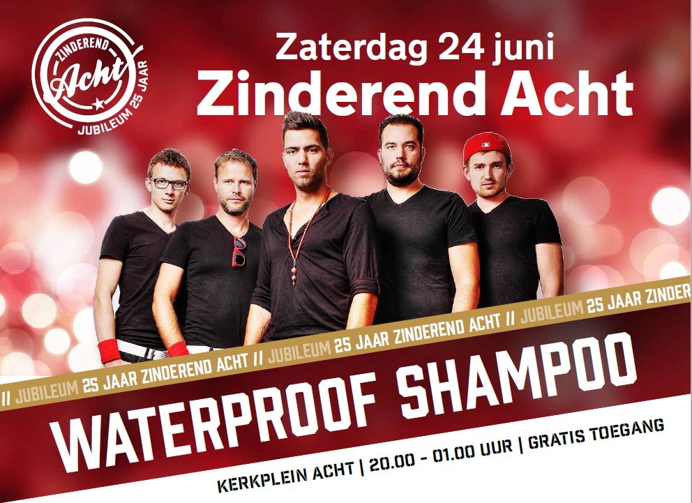 Op zaterdag 24 juni 2017 vindt de jubileum editie van Zinderend Acht plaats met de coverband Waterproof Shampoo. #za2017