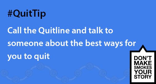 #QuitTip: Call the #Quitline and talk to someone about the best ways for you to quit <a href="/QuitlineSA/">Quitline SA & NT</a> <a href="/AQuitline/">Aboriginal Quitline</a> <a href="/quitvic/">Quit</a>