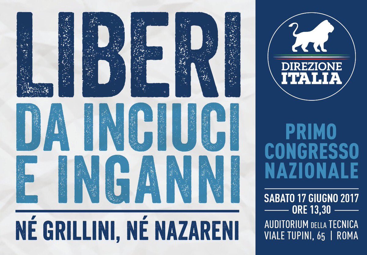 Né #grillini né #nazareni ma liberi da inciuci e inganni. Primo congresso nazionale #direzioneitalia