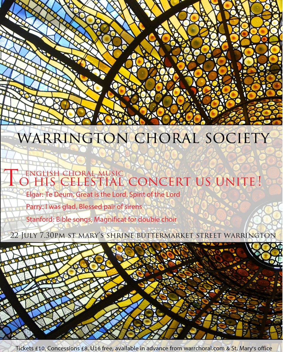 TO HIS CELESTIAL CONCERT US UNITE: Choral music by Elgar, Parry and Stanford. #Warrington