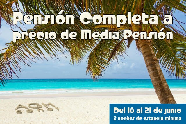 PENSION COMPLETA A PRECIO DE MEDIA PENSION
Reservas en reservas@aghcanet.com, en el 96 269 85 58 o en nuestra web aghcanet.com