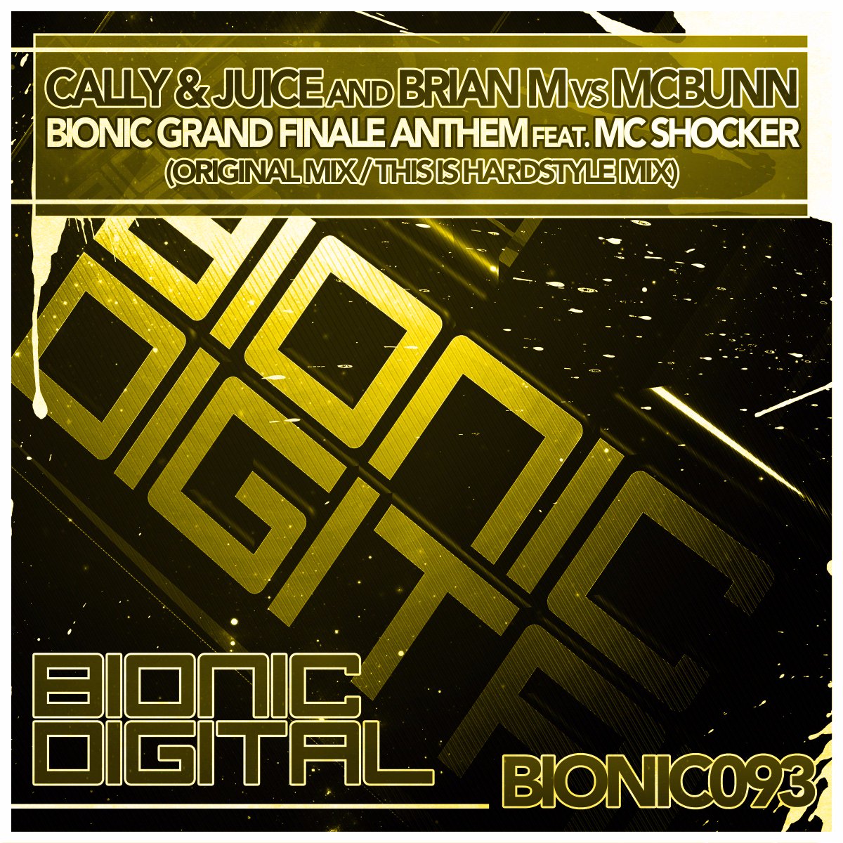 callyandjuice's tweet image. BIONIC DIGITAL FINAL RELEASE: Cally &amp;amp; Juice and Brian M Vs McBunn feat. MC Shocker – Bionic Grand Finale Anthem. Release date: 19/6/17