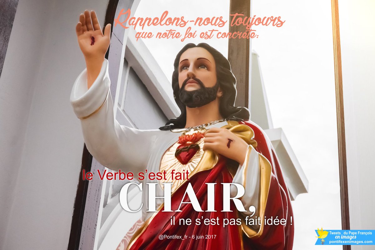 PontifexImages's tweet photo. @Pontifex_fr .@Pontifex_fr Rappelons-nous toujours que notre foi est concrète: le Verbe s’est fait chair, il ne s’est pas fait idée! https://t.co/t0mxHoloR4