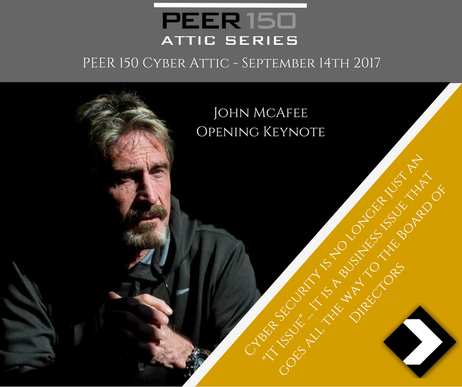 Excited to announce <a href="/officialmcafee/">John McAfee</a> will be the Opening Keynote <a href="/ThePeer150/">Peer 150</a> Cyber Attic on Sept 14th at <a href="/PlugandPlayTC/">Plug and Play Tech Center</a> HQ in Silicon Valley