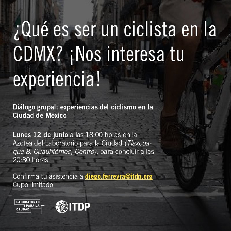LabCDMX's tweet photo. Comparte tu experiencia como ciclista de la #CDMX. ¡Te esperamos! #CiudadPeatón @ITDPmx https://t.co/2mr5XivmW8