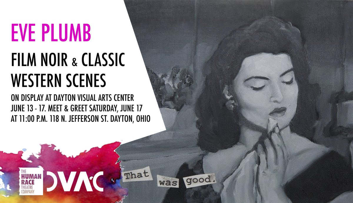 HRTC &amp; DVAC present <a href="/Therealeveplumb/">Eve Plumb</a> #art showing at @DaytonVisArtCtr June 13-17! FILM NOIR &amp; CLASSIC WESTERN SCENES - Meet &amp; Greet June 17