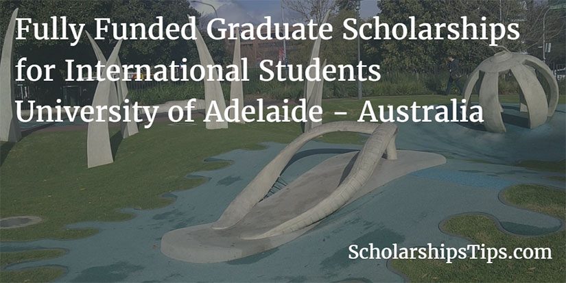 scholarshipstips.com/400 Beasiswa FULL + Biaya Hidup di University of Adelaide, AUSTRALIA #Jun07