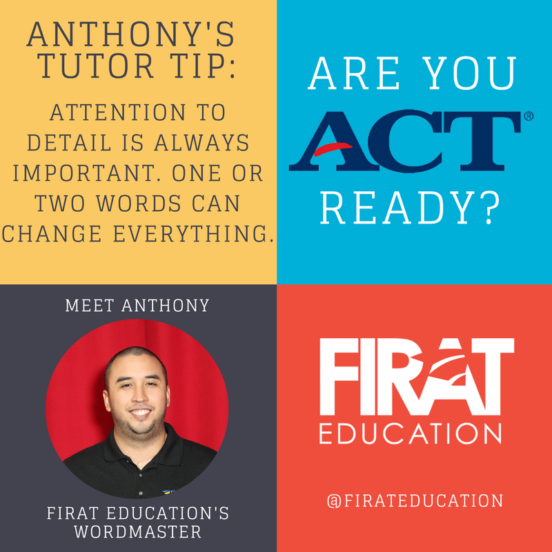 firateducation's tweet image. Here&apos;s Anthony&apos;s #TutorTip of the day. Need @ALeeDual to help you prep for this Saturday&apos;s #ACT? #GetACTReady #AskAnthony #WeBringResults