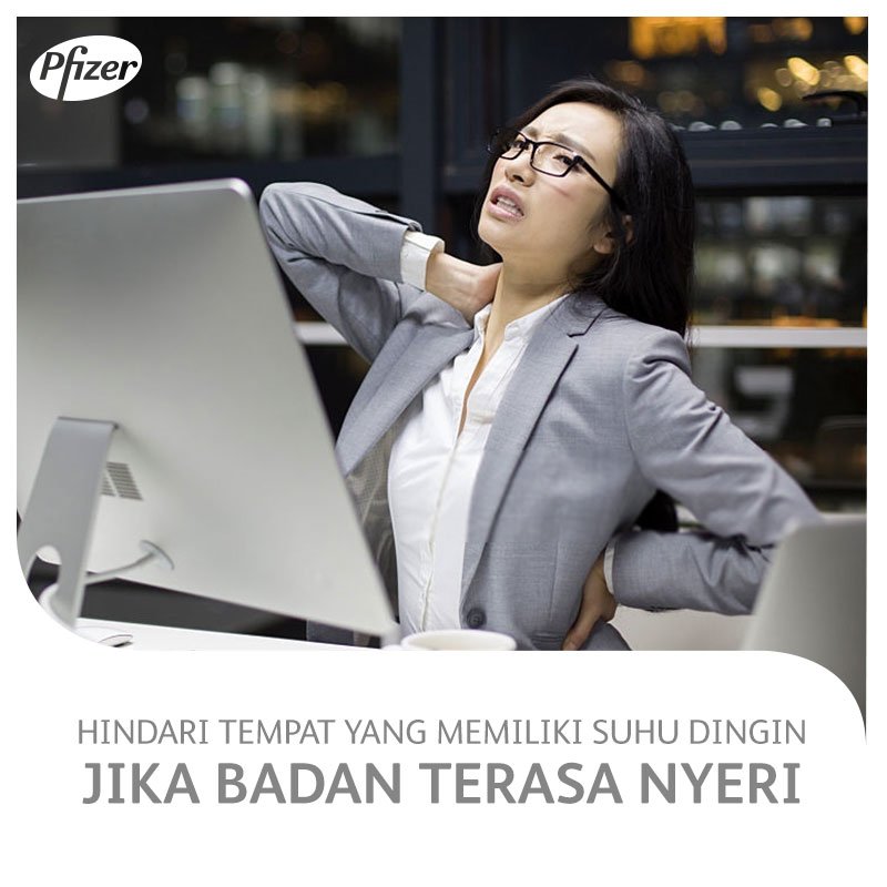 PfizerIND's tweet photo. Badan mengalami nyeri? Ada baiknya Anda menghindari tempat yang memiliki suhu dingin. Apa alasannya? Info: https://t.co/DUaPiSXTeF https://t.co/p1ukylU8Sl