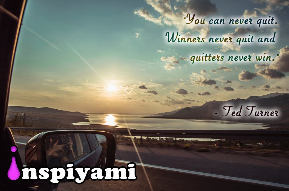 advance_inspire's tweet photo. "You can never quit. Winners never quit and quitters never win." - Ted Turner #quoteoftheday #quotes #inspiration https://t.co/p0IL5Rn7U0