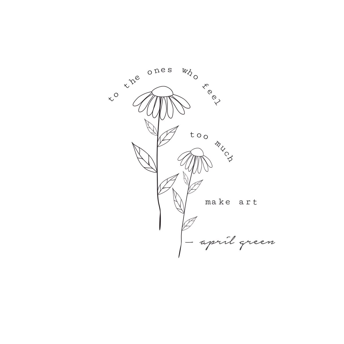 April Green On Twitter To The Ones Who Feel Too Much Make Art