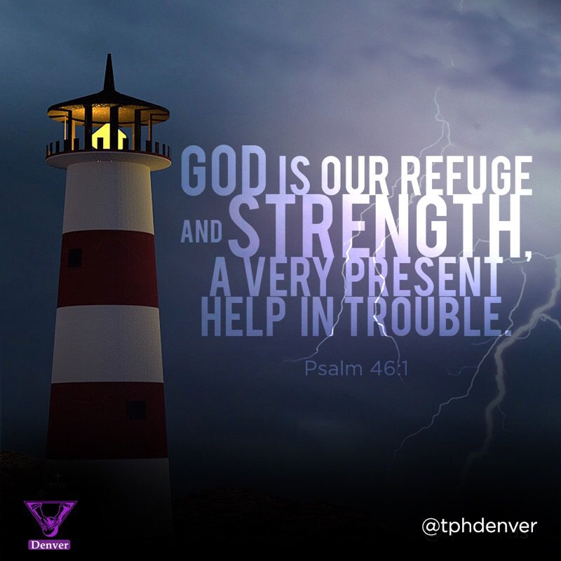 Potters House Denver on Twitter "Good Morning! "God is our refuge and