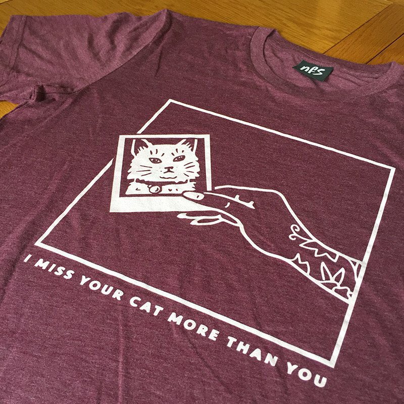 I Miss Your Cat More Than you tri blend tee now online at nofitstate.co. Available in black, navy and maroon.