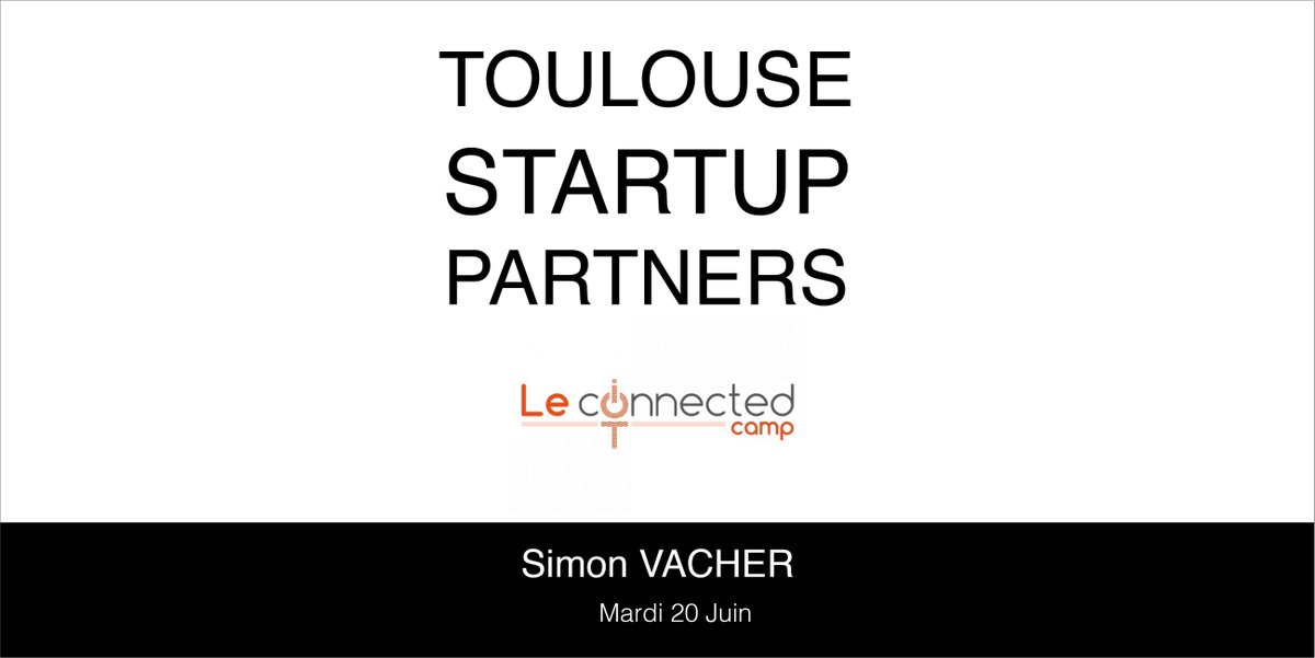 #TSPJVF Venez rencontrer <a href="/SimVchr/">Simon Vacher</a> de <a href="/LeConnectedCamp/">LE CONNECTED CAMP</a> au Toulouse Startup Partners! bit.ly/tspjvf2017