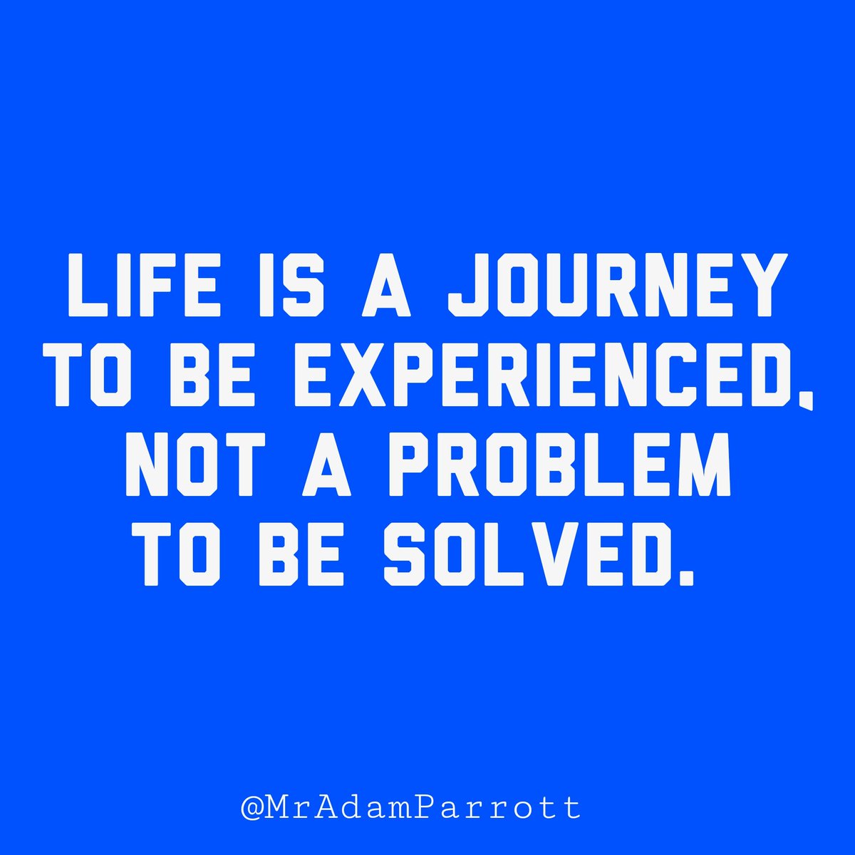 MrAdamParrott's tweet photo. Life is a journey

#Entrepreneur #Startup #Success #MakeYourOwnLane #defstar5 #mpgvip #motivation #quotes #inspiration #wednesdaywisdom https://t.co/CRpWSnH1GG