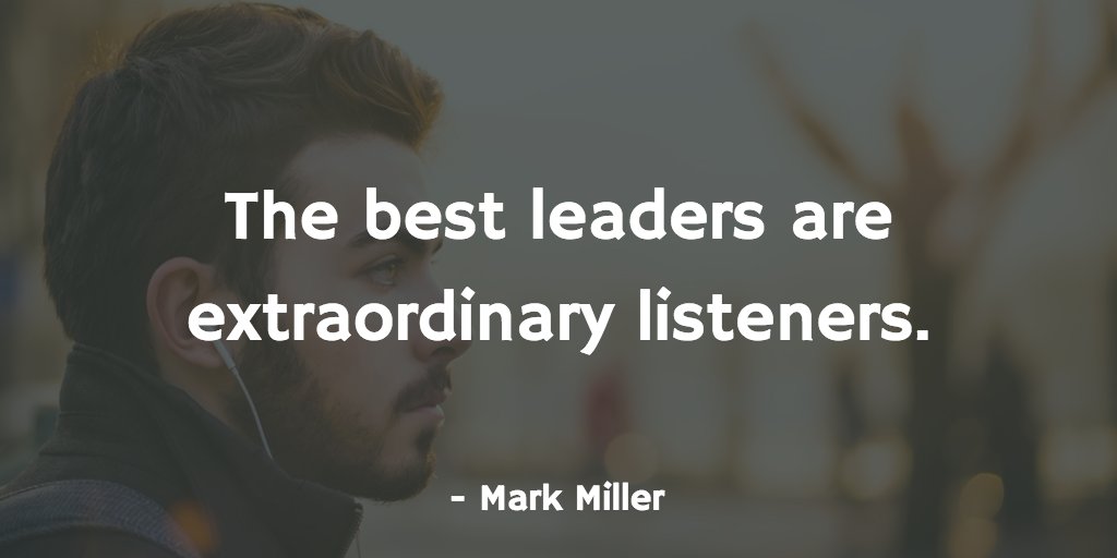 #Listen well.