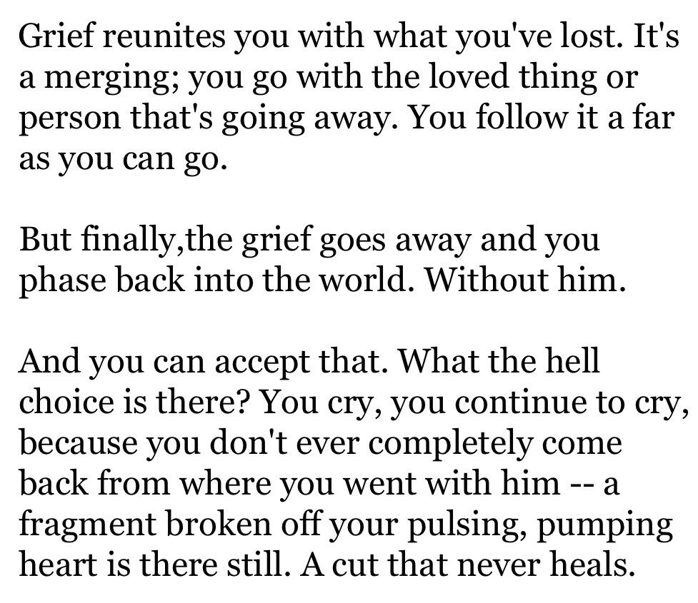 In times like these I think about this quote from one of my favorite authors This cut won t heal but we ll never for you Jeremy