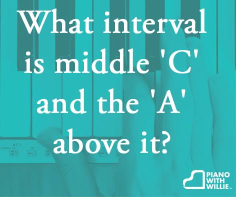 PianoWithWillie's tweet photo. What interval is Middle C and the A above it? #pianolessons https://t.co/9uGL8iWzbr