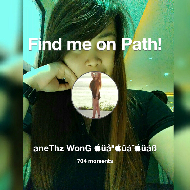 Find me on #Path now! Go to path.com/profile/2lN6PH