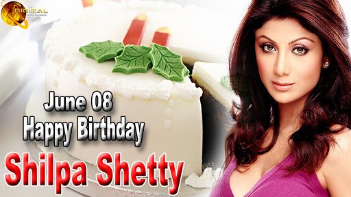  Happy Birthday Shilpa shetty God bless u.. lots of love 