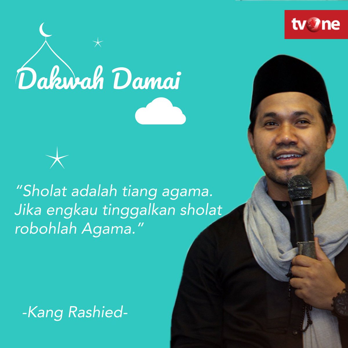 "Sholat adalah tiang agama. Jika engkau tinggalkan sholat robohlah Agama"
- Kang Rashied -
#tvOneMemangBeda
