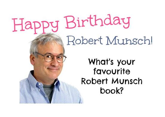 Happy Birthday Robert Munsch?    