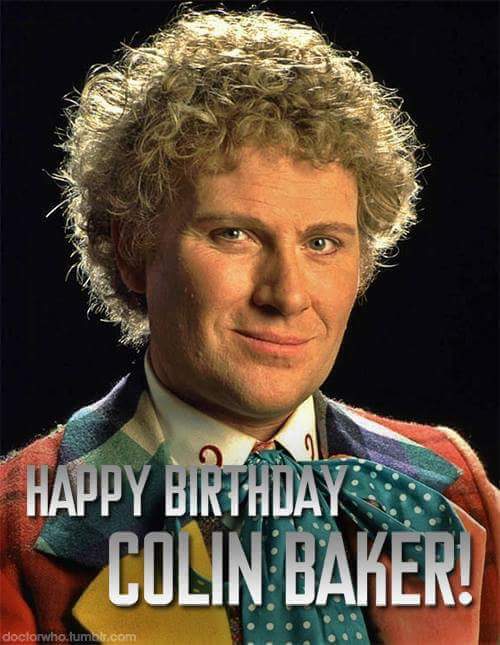  Happy 74th Birthday Colin Baker my Dear Friend 