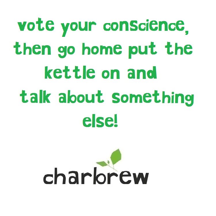 Charbrewtea's tweet photo. #nobickering #agreetodisagree #yourchoice
#election #politics #parliament #campaign #poll #vote
#charbrew #tea #madeinnature https://t.co/7hx9YWLNK6