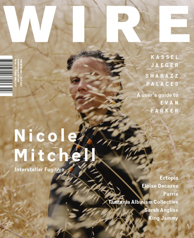#OutNow: Inside this issue of the underground music magazine <a href="/thewiremagazine/">The Wire Magazine</a>: Nicole Mitchell; Kassel Jaeger; Shabazz Palaces; Evan Parker!