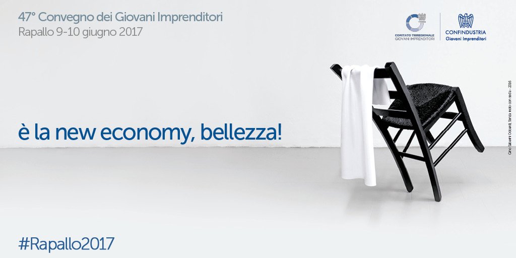 E' la new economy, bellezza! Il programma del 47° Convegno dei Giovani Imprenditori del 9 e 10 giugno a Rapallo goo.gl/Hc1NIC