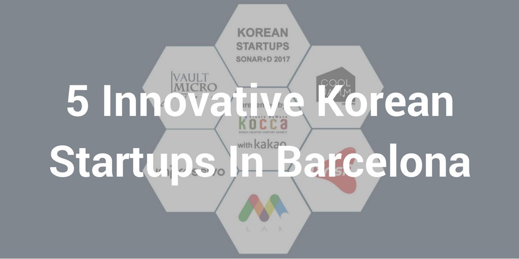 Barcinno's tweet image. 5 Innovative and Promising #Korean #Startups To Look Out For In #Barcelona buff.ly/2r9slFv #music #tech #technology #innovation